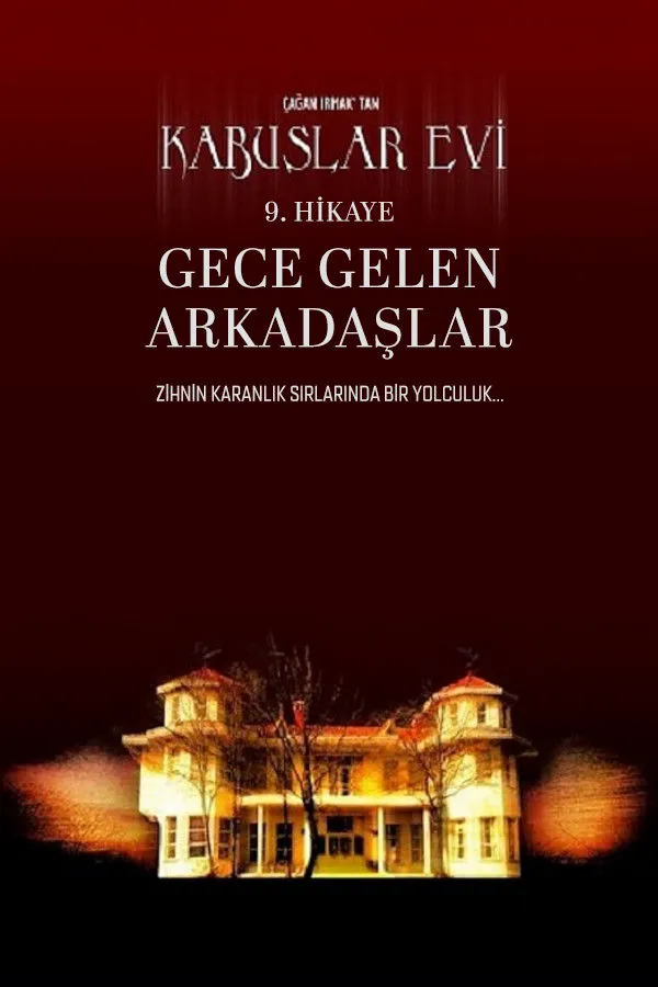 Kabuslar Evi: Gece Gelen Arkadaşlar
